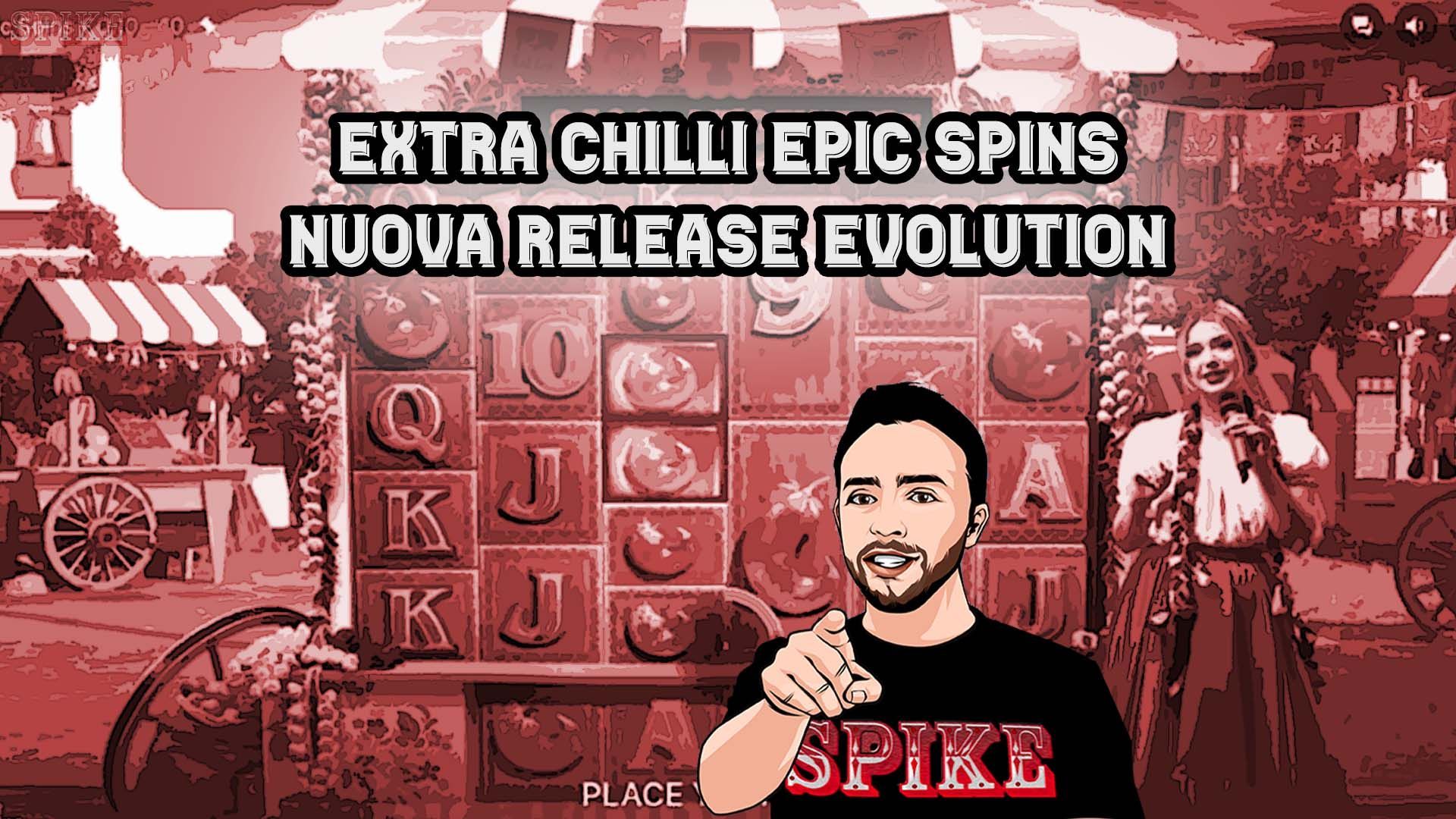 Extra Chilli Epic Spins - Arriva un Nuovo Gioco dal Vivo di Evolution