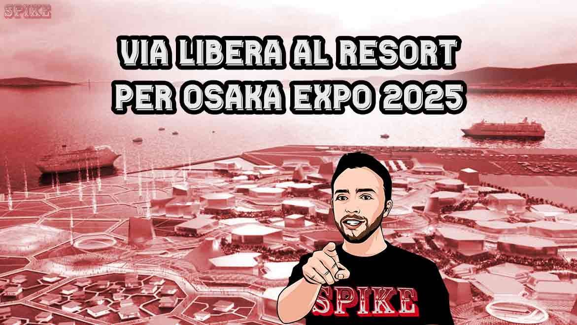 Giappone: Via Libera al Resort per Osaka Expo 2025